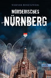 Mörderisches Nürnberg Rosenzweig, Werner 9783862223992