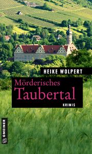 Mörderisches Taubertal Wolpert, Heike 9783839200582