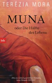 Muna oder Die Hälfte des Lebens Mora, Terézia 9783442774753