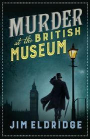 Murder at the British Museum Eldridge, Jim 9780749023966