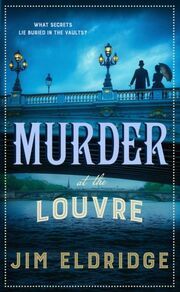 Murder at the Louvre Eldridge, Jim 9780749029081