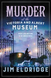 Murder at the Victoria and Albert Museum Eldridge, Jim 9780749028312