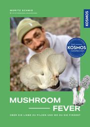 Mushroom Fever Schmid, Moritz 9783440179260