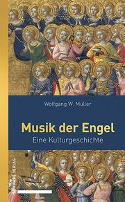 Musik der Engel Müller, Wolfgang W. 9783796551284