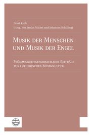 Musik der Menschen und Musik der Engel Koch, Ernst 9783374067978