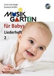 Musikgarten für Babys - Liederheft 2 Heyge, Lorna Lutz/Müller, Evemarie 9783937315010