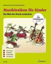 Musiklexikon für Kinder Heumann, Monika/Heumann, Hans-Günter 9783795711788