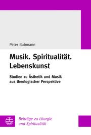 Musik.Spiritualität.Lebenskunst Bubmann, Peter 9783374071937