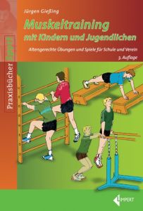 Muskeltraining mit Kindern und Jugendlichen Gießing, Jürgen 9783785319482