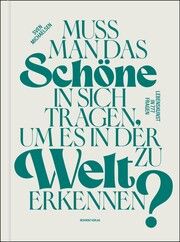 Muss man das Schöne in sich tragen, um es in der Welt zu erkennen? Michaelsen, Sven 9783701736225