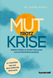 Mut trotz Krise Nunius, Dr Sabine 9783842642775