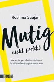 Mutig, nicht perfekt Saujani, Reshma 9783832166137