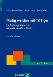 Mutig werden mit Til Tiger Ahrens-Eipper, Sabine/Leplow, Bernd/Nelius, Katrin 9783801722470