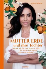 Mutter Erde und ihre Töchter Wilhelm, Sevilay 9783958035966