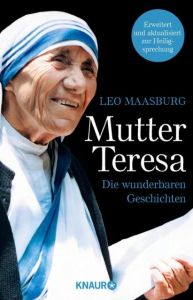 Mutter Teresa Maasburg, Leo 9783426788318