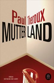Mutterland Theroux, Paul 9783455008616