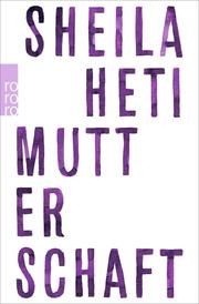 Mutterschaft Heti, Sheila 9783499274909