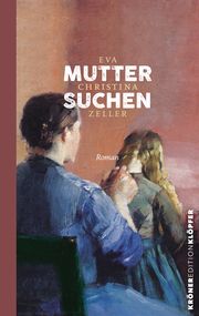 Muttersuchen Zeller, Eva Christina 9783520764034