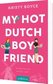 My Hot Dutch Boyfriend (Boyfriend 2) Boyce, Kristy 9783845855554