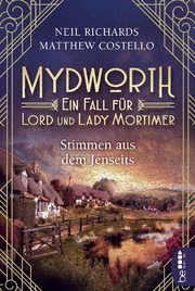 Mydworth - Stimmen aus dem Jenseits Costello, Matthew/Richards, Neil 9783741302657