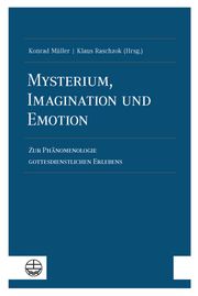 Mysterium, Imagination und Emotion Konrad Müller/Klaus Raschzok 9783374074709