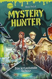 Mystery Hunter - Die kriechende Gefahr Held, Max 9783401606330