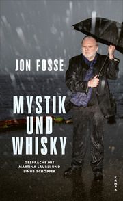 Mystik und Whisky Fosse, Jon/Läubli, Martina/Schöpfer, Linus 9783311140498