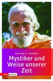 Mystiker und Weise unserer Zeit Ropers, Rolan R 9783836700559