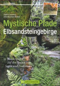 Mystische Pfade Elbsandsteingebirge Zieschang, Daphna/Meißner, Anita Morandell 9783765459337