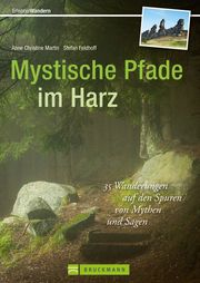 Mystische Pfade im Harz Feldhoff und Anne Christine Martin, Stefan 9783765454004