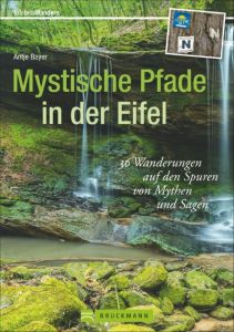 Mystische Pfade in der Eifel Bayer, Antje 9783765487750