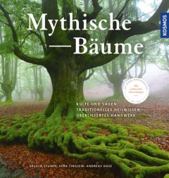 Mythische Bäume Stumpf, Ursula (Dr.)/Zingsem, Vera/Hase, Andreas 9783440150023