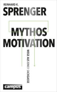 Mythos Motivation Sprenger, Reinhard K 9783593501567