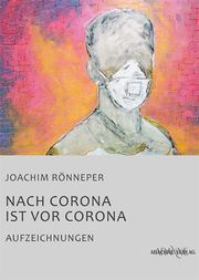 Nach Corona ist vor Corona Rönneper, Joachim 9783932005879