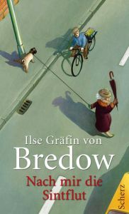 Nach mir die Sintflut Bredow, Ilse von (Gräfin) 9783502110781