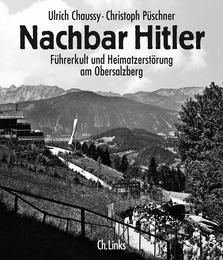 Nachbar Hitler Chaussy, Ulrich/Püschner, Christoph 9783861537045