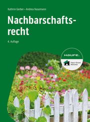 Nachbarschaftsrecht Gerber, Kathrin/Nasemann, Andrea 9783648175811