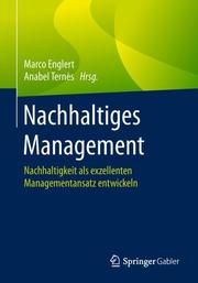 Nachhaltiges Management Marco Englert/Anabel Ternès 9783662576922