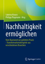 Nachhaltigkeit ermöglichen Sabrina Krauss/Philipp Plugmann 9783658448318