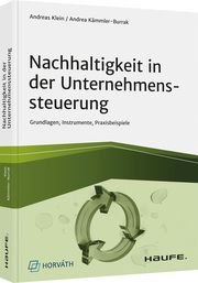 Nachhaltigkeit in der Unternehmenssteuerung Andreas Klein/Andrea Kämmler-Burrak 9783648155165