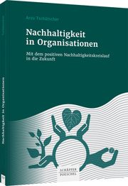 Nachhaltigkeit in Organisationen Tschütscher, Arzu 9783791053745