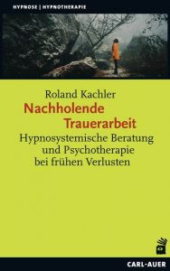 Nachholende Trauerarbeit Kachler, Roland 9783849702397