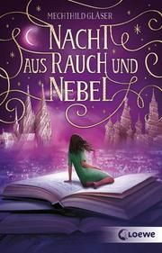 Nacht aus Rauch und Nebel Gläser, Mechthild 9783743212572