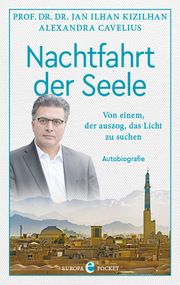 Nachtfahrt der Seele Kizilhan, Jan Ilhan (Prof. Dr. Dr.)/Cavelius, Alexandra 9783958904187