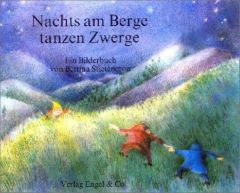Nachts am Berge tanzen Zwerge Garff, Marianne/Baur, Alfred/Diestel, Hedwig 9783927118034