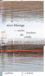 nachts leuchten die schiffe Bleutge, Nico 9783406811876