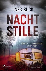 Nachtstille - Karla Sommerfeld ermittelt Buck, Ines 9783987500367