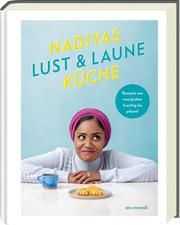Nadiyas Lust- & Laune-Küche Hussain, Nadiya 9783747203477