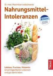 Nahrungsmittel-Intoleranzen Ledochowski, Maximilian (Dr. med.) 9783432117188
