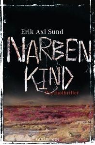 Narbenkind Sund, Erik Axl 9783442481187